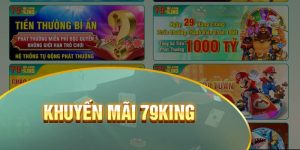 Các sự kiện khuyến mãi 79king siêu hot khác